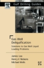 Image for Gas Well Deliquification: Solutions to Gas Well Liquid Loading Problems