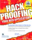 Image for Hack Proofing Your Web Applications: The Only Way to Stop a Hacker Is to Think Like One