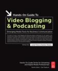 Image for Hands-on Guide to Video Blogging and Podcasting