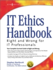 Image for IT ethics handbook: right and wrong for IT professionals