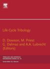 Image for Life cycle tribology: proceedings of the 31st Leeds-Lyon Symposium on Tribology held at Trinity and All Saints College, Horsforth, Leeds, UK, 7th-10th September 2004
