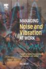 Image for Managing noise and vibration at work: a practical guide to assessment, measurement and control
