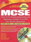 Image for MCSE: Exam 70-294: planning and implementing, and maintaining a Windows Server 2003 active directory services infrastructure : study guide and DVD training system
