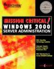 Image for Mission Critical! Windows 2000 Server Administration.
