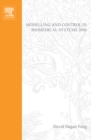 Image for Modelling and control in biomedical systems 2006 (including biological systems): a proceedings volume from the 6th IFAC symposium, Reims, France 20-22 September 2006