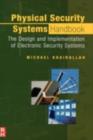 Image for Physical security systems handbook: the design and implementation of electronic security systems