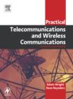 Image for Practical telecommunications and wireless communications: for business and industry