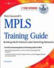 Image for Rick Gallaher&#39;s MPLS training guide: building multi protocol label switching networks