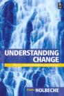 Image for Understanding change: theory, implementation and success