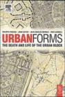 Image for Urban forms: the death and life of the urban block