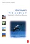 Image for Critical issues in ecotourism: understanding a complex tourism phenomenon