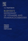 Image for Elsevier&#39;s dictionary of vitamins and pharmacochemistry: in English, German, French and Portuguese