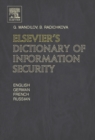 Image for Elsevier&#39;s dictionary of information security: in English, German, French and Russian
