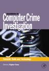 Image for Handbook of computer crime investigation: forensic tools and technology