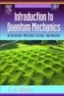 Image for Introduction to quantum mechanics: in chemistry, materials science and biology