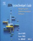 Image for ARM system developer&#39;s guide: designing and optimizing system software