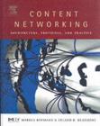 Image for Content networking: architecture, protocols, and practice