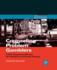 Image for Counseling problem gamblers: a self-regulation manual for individual and family therapy