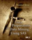 Image for Data preparation for data mining using SAS