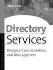 Image for Directory services: design, implementation, and management