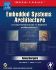 Image for Embedded Systems Architecture: A Comprehensive Guide for Engineers and Programmers