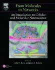 Image for From Molecules to Networks: An Introduction to Cellular and Molecular Neuroscience