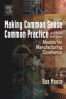 Image for Making common sense common practice: models for manufacturing excellence