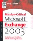 Image for Mission-Critical Microsoft Exchange 2003: Designing and Building Reliable Exchange Servers