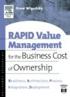 Image for RAPID: value management for the business cost of ownership: readiness, architecture, process, integration, deployment