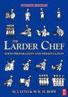Image for The larder chef: food preparation and presentation