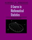 Image for A course in mathematical statistics