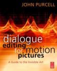 Image for Dialogue Editing for Motion Pictures: A Guide to the Invisible Art
