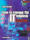 Image for How to manage the IT helpdesk: a guide for user support and call centre managers