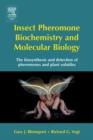 Image for Insect pheromone biochemistry and molecular biology: the biosynthesis and detection of pheromones and plant volatiles