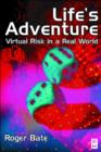 Image for Life&#39;s Adventure: Virtual Risk in a Real World