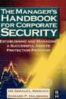 Image for The manager&#39;s handbook for corporate security: establishing and managing a successful assets protection program
