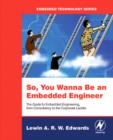 Image for So, you wanna be an embedded engineer: the guide to embedded engineering, from consultancy to the corporate ladder
