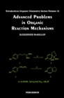Image for Advanced problems in organic reaction mechanisms.