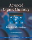 Image for Advanced organic chemistry: reaction mechanisms
