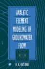 Image for Analytic Element Modeling of Groundwater Flow