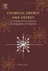 Image for Chemical energy and exergy: an introduction to chemical thermodynamics for engineers