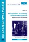 Image for CIMA Exam Practice Kit Management Accounting Decision Management:  (Management accounting decision management.) : Paper P2,