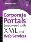 Image for Corporate portals empowered with XML and web services