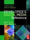 Image for Developer&#39;s digital media reference: new tools, new methods