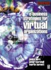 Image for E-business strategies for virtual organizations