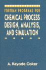 Image for Fortran programs for chemical process design, analysis, and simulation