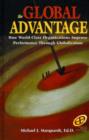 Image for The global advantage: how world-class organizations improve performance through globalization