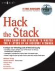 Image for Hack the stack: using Snort and Ethereal to master the 8 layers of an insecure network