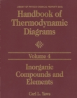 Image for Handbook of Thermodynamic Diagrams, Volume 4: Inorganic Compounds and Elements