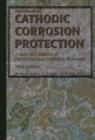 Image for Handbook of cathodic corrosion protection: theory and practice of electrochemical protection processes